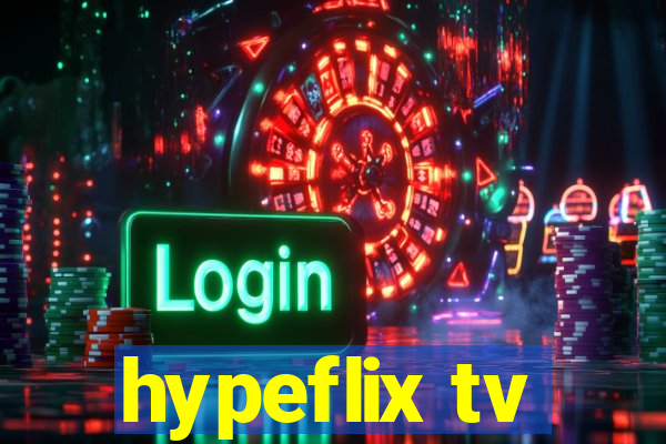 hypeflix tv