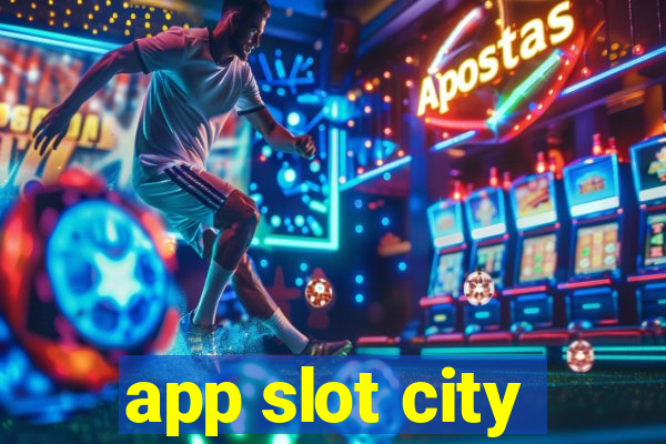 app slot city