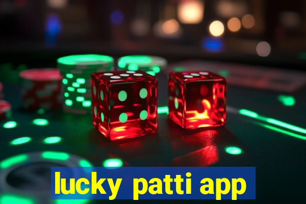 lucky patti app