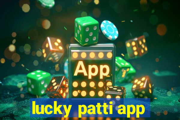 lucky patti app