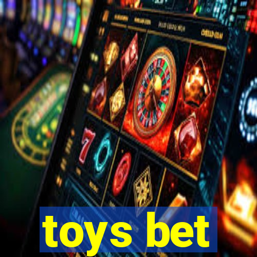 toys bet