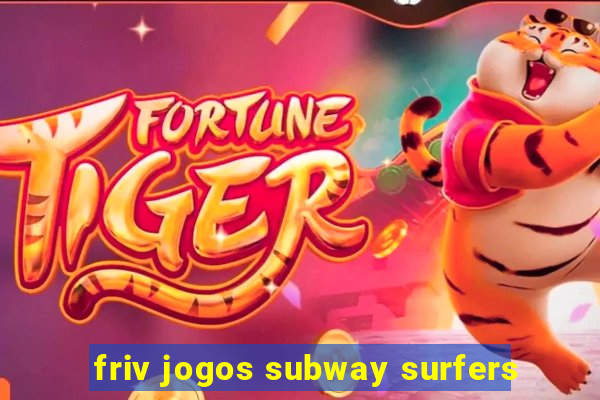 friv jogos subway surfers