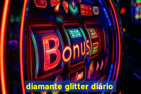 diamante glitter diário