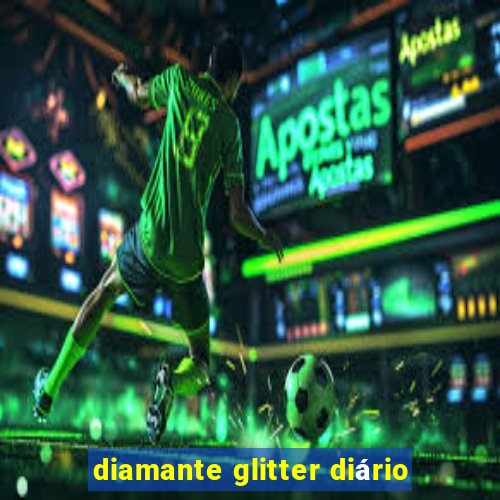 diamante glitter diário