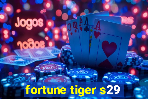 fortune tiger s29