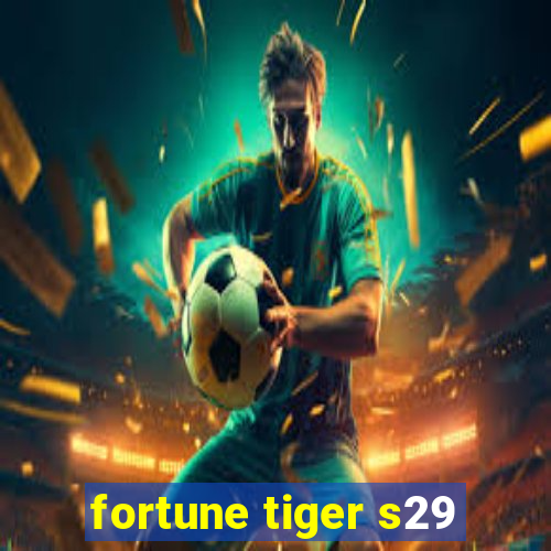 fortune tiger s29