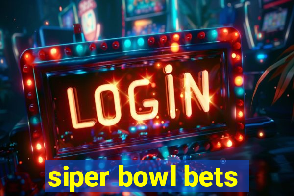 siper bowl bets