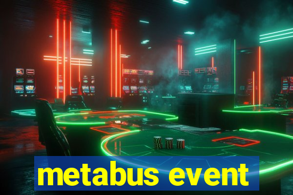 metabus event