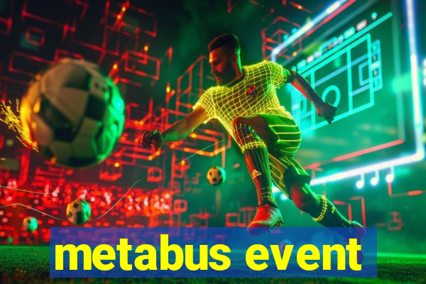 metabus event