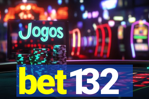 bet132