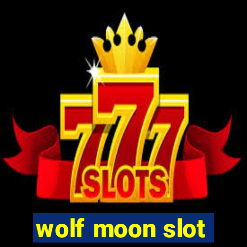 wolf moon slot