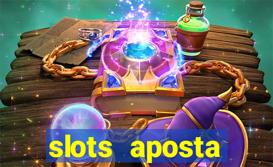 slots aposta mínima 1 centavo