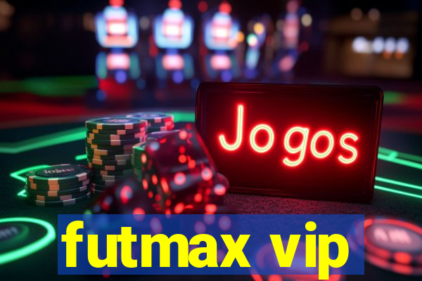 futmax vip