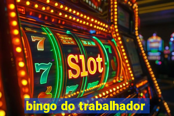 bingo do trabalhador