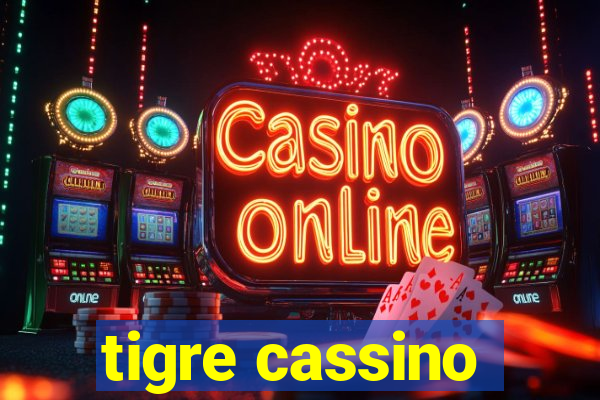 tigre cassino