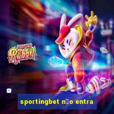 sportingbet n茫o entra