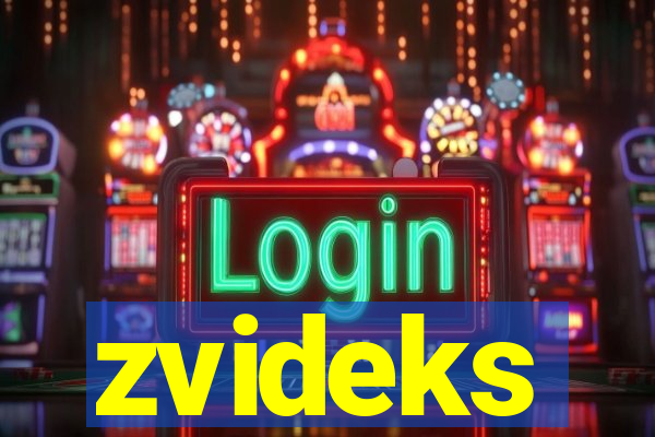 zvideks