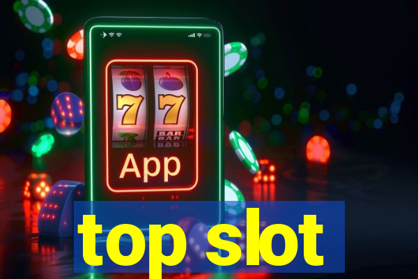 top slot