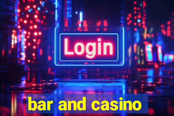 bar and casino