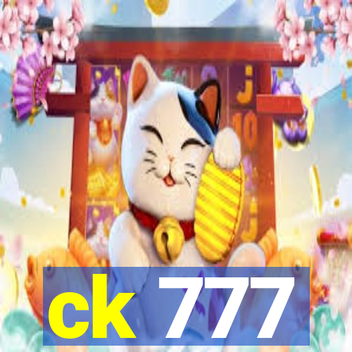 ck 777