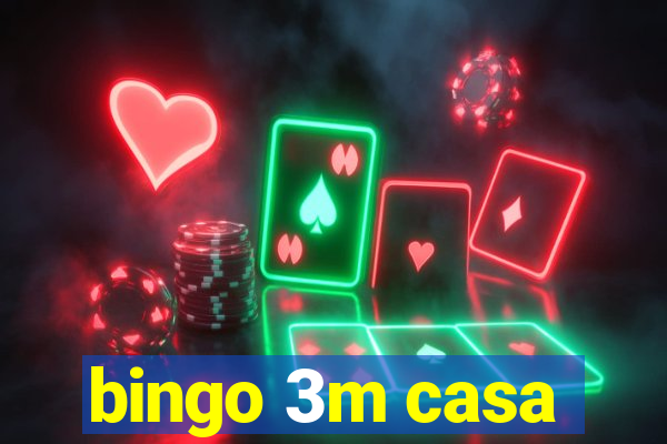 bingo 3m casa