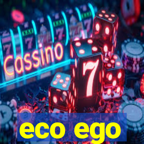 eco ego