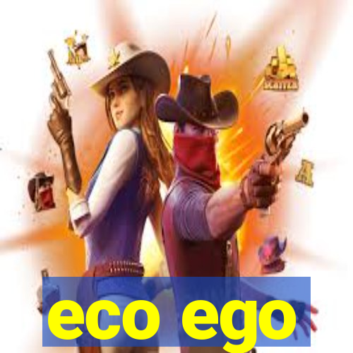 eco ego