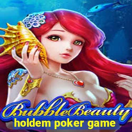 holdem poker game