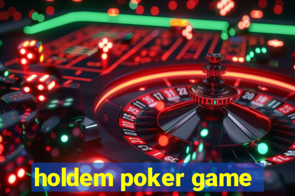 holdem poker game