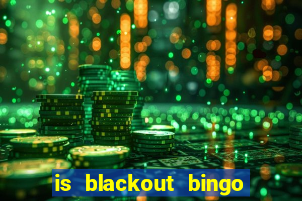 is blackout bingo a scam