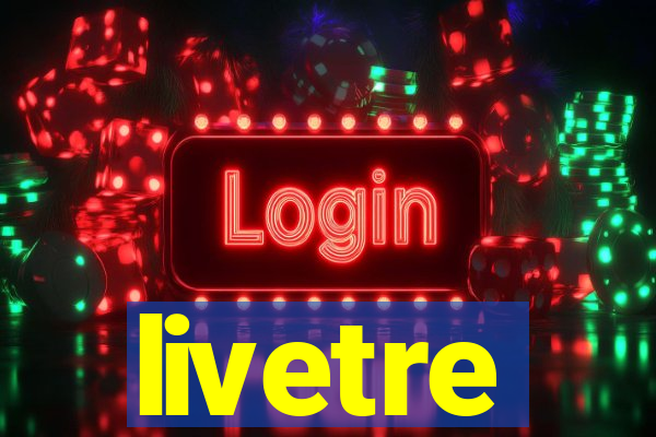 livetre