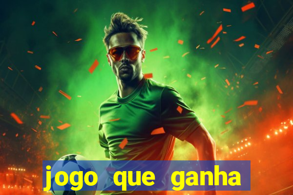 jogo que ganha dinheiro é verdade