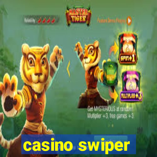 casino swiper