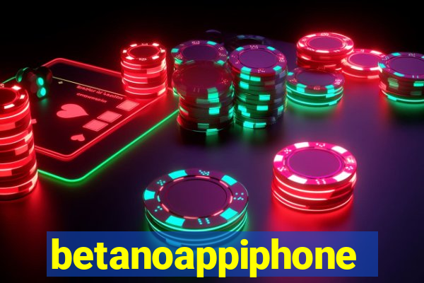 betanoappiphone