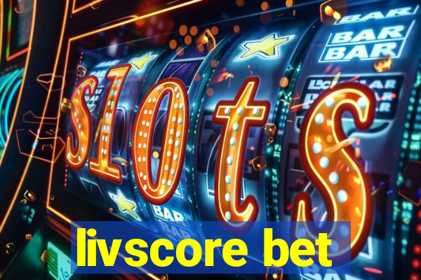 livscore bet