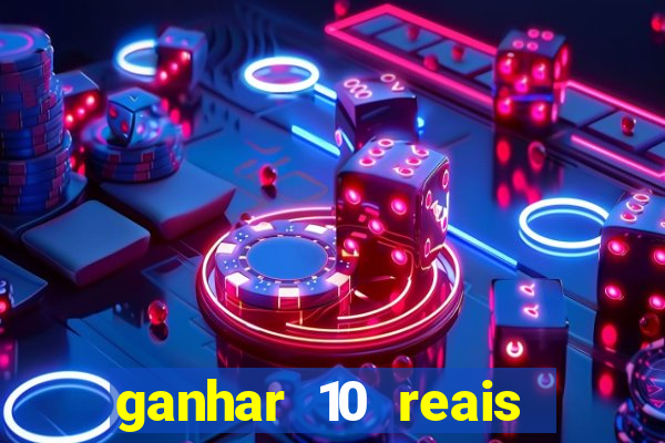 ganhar 10 reais agora no pix