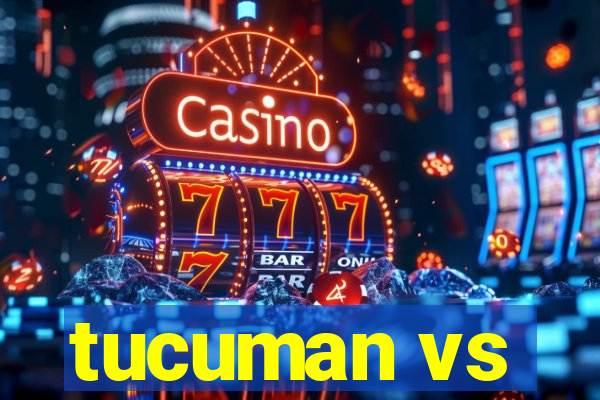 tucuman vs