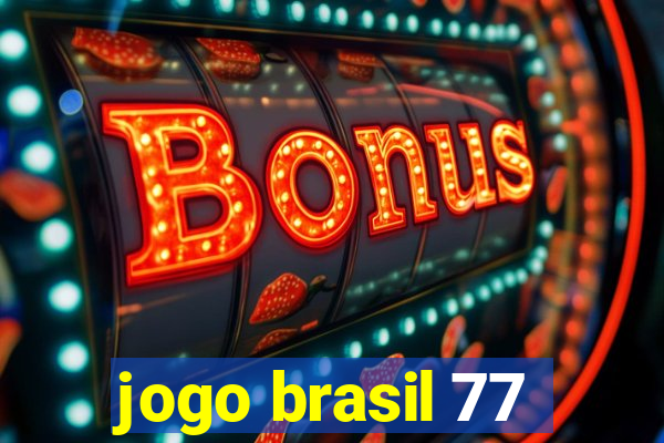 jogo brasil 77