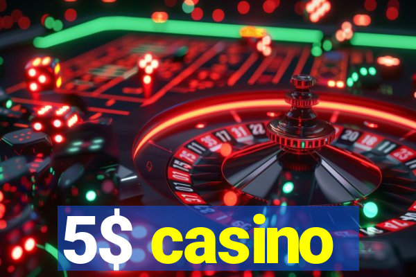 5$ casino