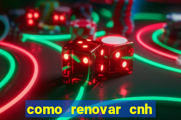 como renovar cnh na bahia