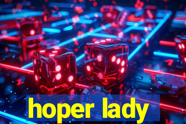 hoper lady