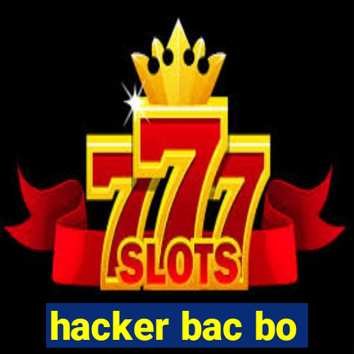 hacker bac bo