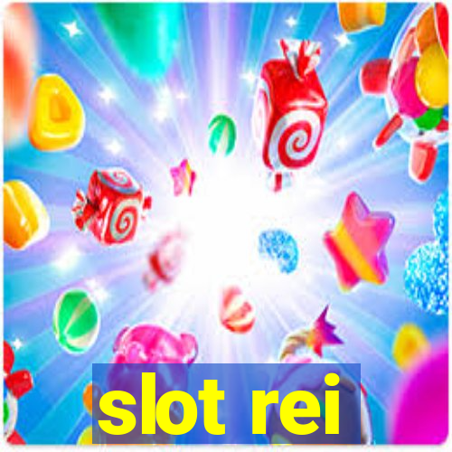 slot rei