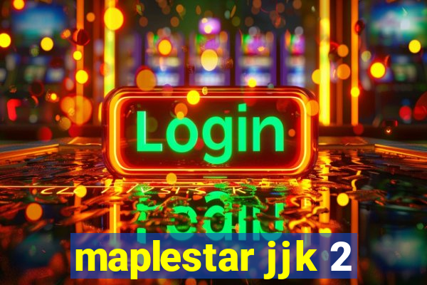 maplestar jjk 2