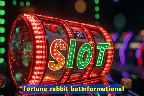 fortune rabbit betInformational