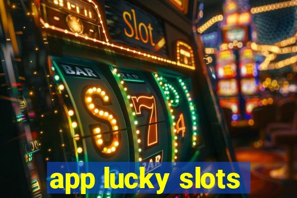 app lucky slots