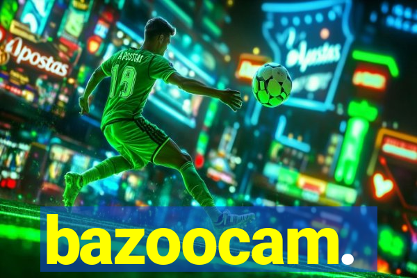 bazoocam.