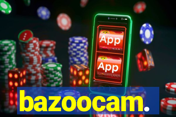 bazoocam.