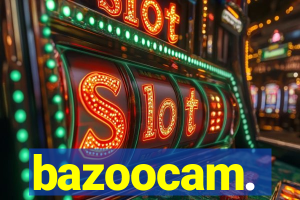 bazoocam.