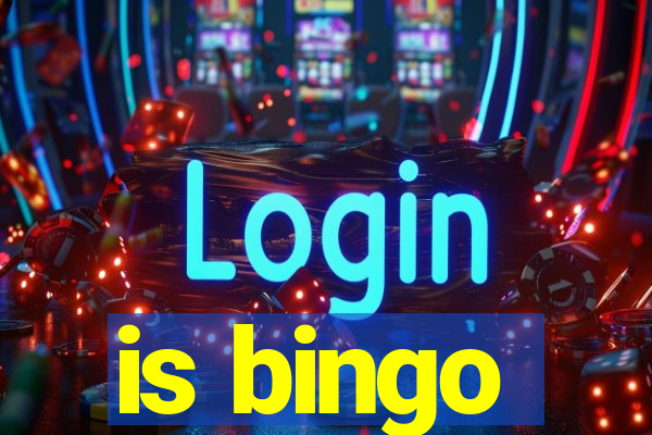 is bingo